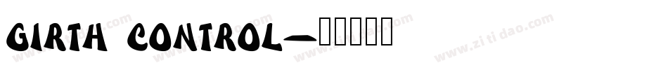Girth Control字体转换
